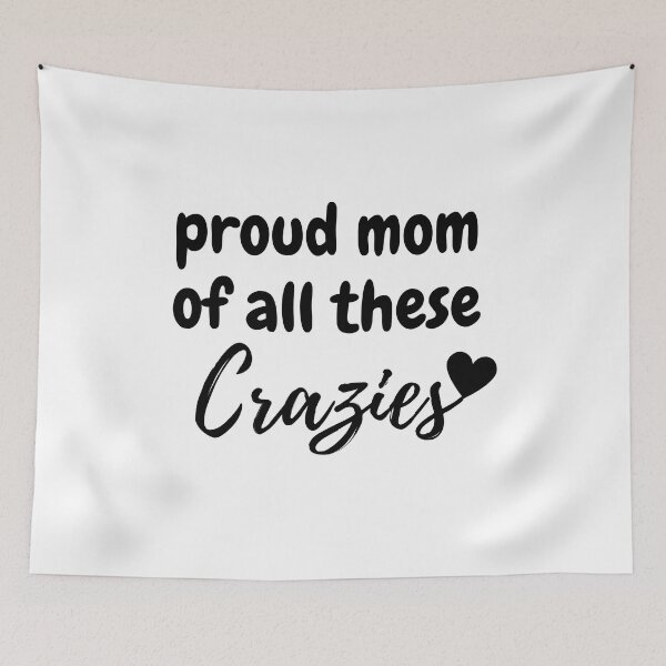 Item preview, Proud Mom Of All These Crazies  designed and sold by Redone Dzn.
