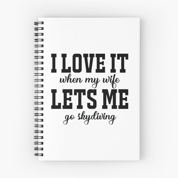 Item preview, I Love it when my wife, lets me go skydiving designed and sold by HarriPaloma.