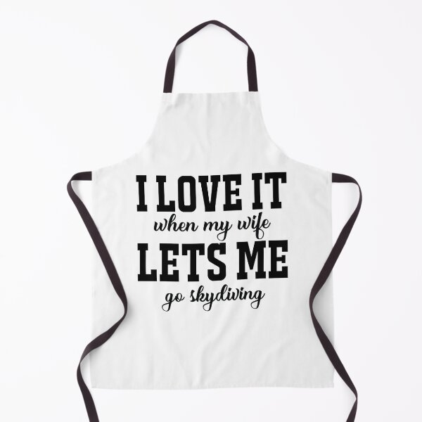 Item preview, I Love it when my wife, lets me go skydiving designed and sold by HarriPaloma.