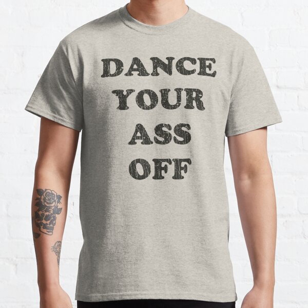 Item preview, Dance Your Ass Off 1984 designed and sold by AstroZombie6669.