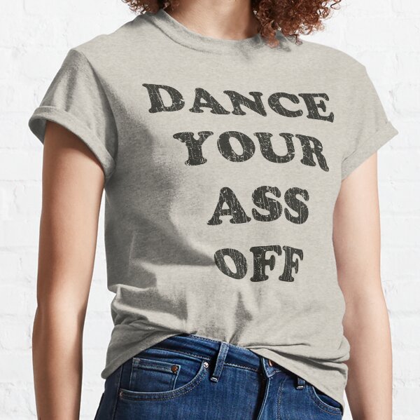 Item preview, Dance Your Ass Off 1984 designed and sold by AstroZombie6669.