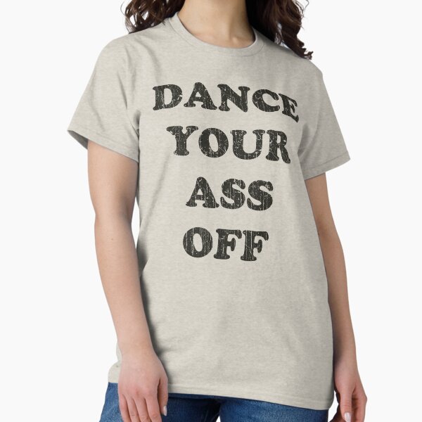 Item preview, Dance Your Ass Off 1984 designed and sold by AstroZombie6669.