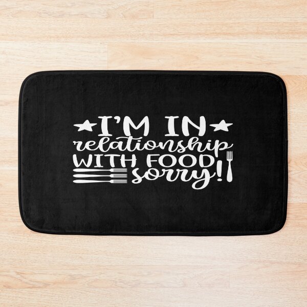 Item preview, I'm in relationship with food sorry designed and sold by phassystore.