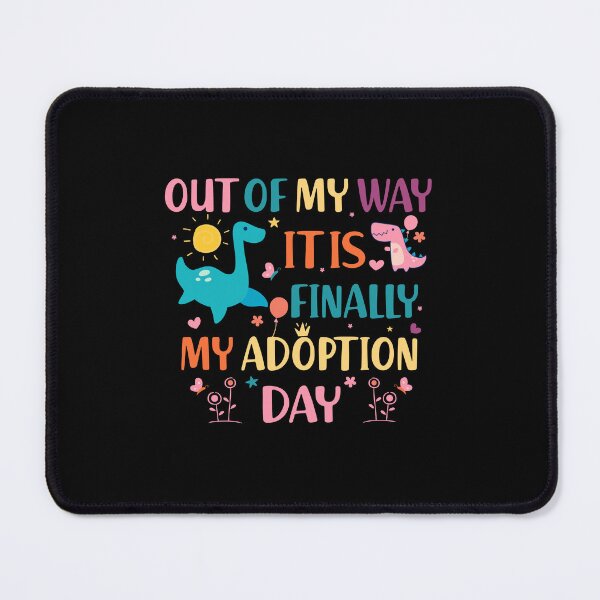 Item preview, Finally my adoption day designed and sold by TINASTORESHOPE.