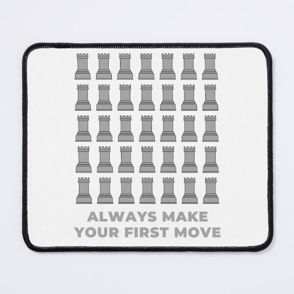 Item preview, Always Make Your First Move designed and sold by ShopofAll.