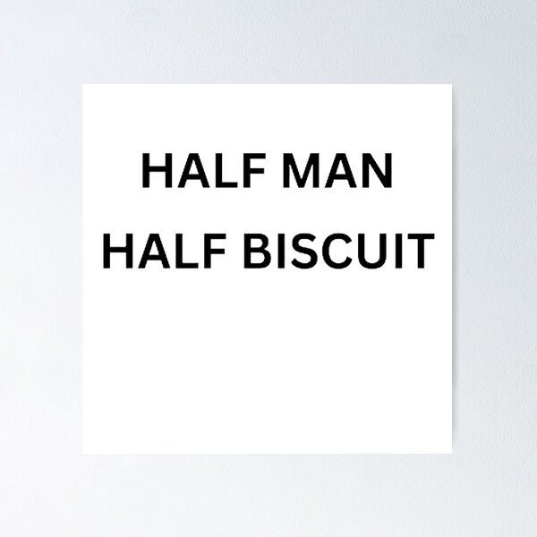 Item preview, Half Man Half Biscuit designed and sold by mystylecorner.