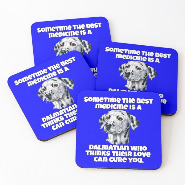 Item preview, Dalmatian Dog Pet Owner Sometime The Best Medicine Is A Dalmatian Who Thinks Their Love Can Cure You designed and sold by fantasticdesign.