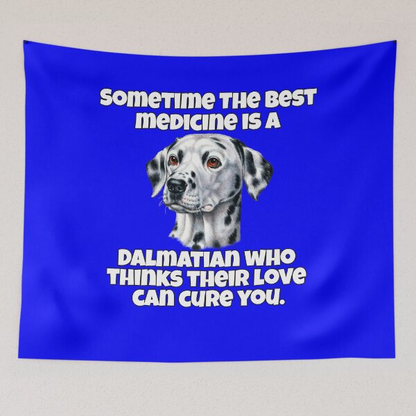Item preview, Dalmatian Dog Pet Owner Sometime The Best Medicine Is A Dalmatian Who Thinks Their Love Can Cure You designed and sold by fantasticdesign.