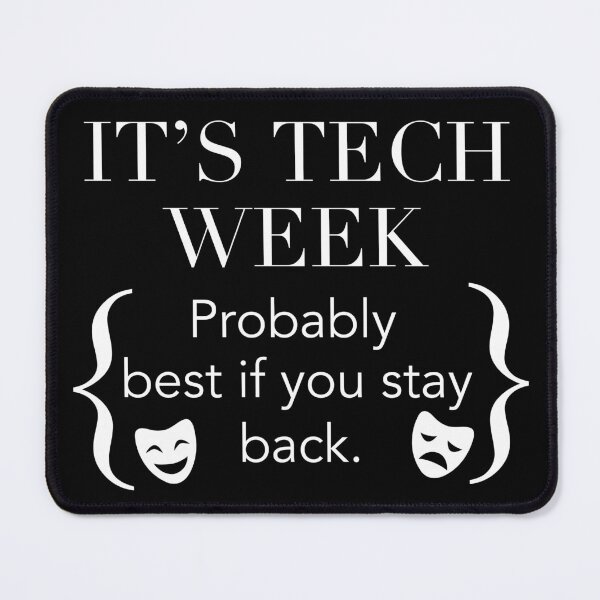 Item preview, Sorry I Can't Its Tech Week (Stay Back) Musical Crew Theatre designed and sold by JukeLox.