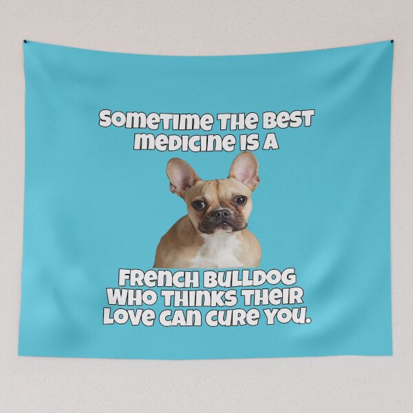 Item preview, French Bulldog Lover Sometime The Best Medicine Is A French Bulldog Who Thinks Their Love Can Cure You designed and sold by fantasticdesign.