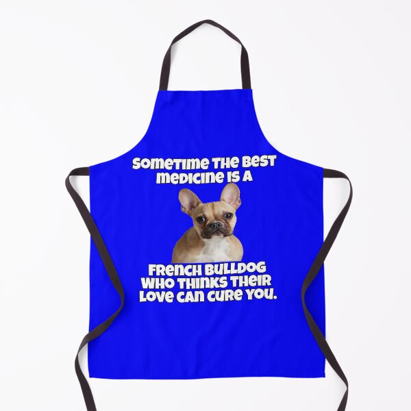 Item preview, French Bulldog Lover Sometime The Best Medicine Is A French Bulldog Who Thinks Their Love Can Cure You designed and sold by fantasticdesign.