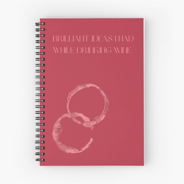 Item preview, Brilliant Ideas I Had While Drinking Wine Notebook designed and sold by LoudLizzy.