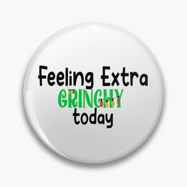 Item preview, feeling extra grinchy today designed and sold by axoniej.