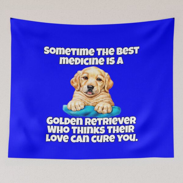 Item preview, Golden Retriever Dog Pet Owner Sometime The Best Medicine Is A Golden Retriever Who Thinks Their Love Can Cure You designed and sold by fantasticdesign.