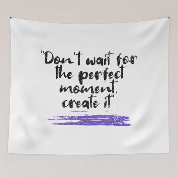 Item preview, Don't Wait For The Perfect Moment, Create It - Distressed Design - Positive Life Motivation Saying designed and sold by AlanPhotoArt.