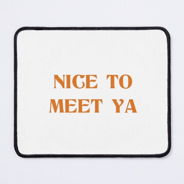 Item preview, Nice To Meet Ya Niall Horan designed and sold by DrearyMondays.