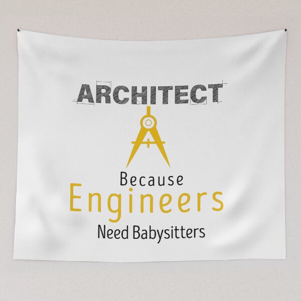 Item preview, architect because engineers need babysitters, cool design for architect designed and sold by Sun Rise.