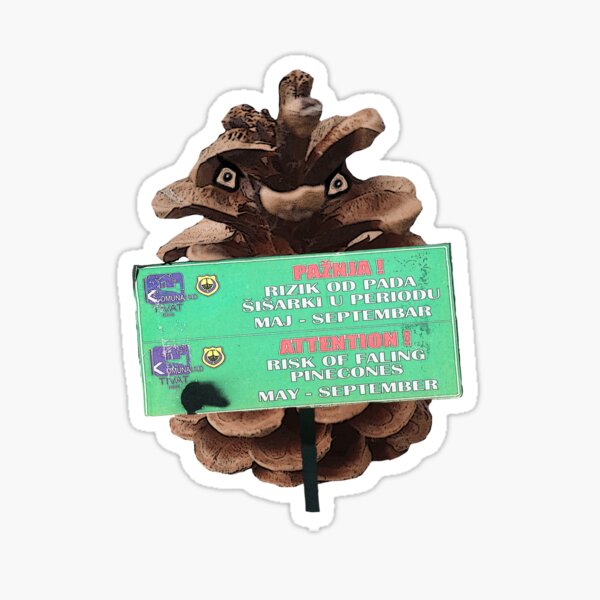 "Dangerous Pinecones" Sticker for Sale by 300Spikes Redbubble