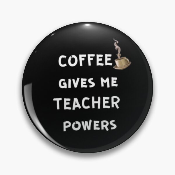 Item preview, Coffee Gives Me Teacher Powers t-shirt Coffee is the super designed and sold by mylittlepet.