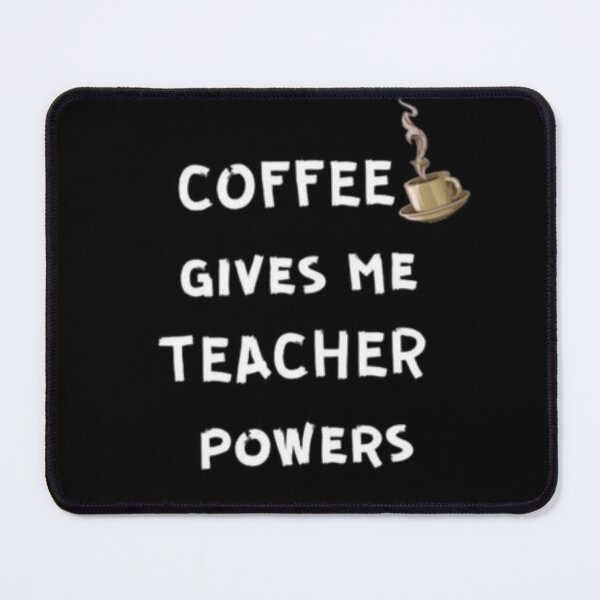 Item preview, Coffee Gives Me Teacher Powers t-shirt Coffee is the super designed and sold by mylittlepet.