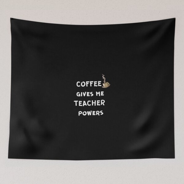 Item preview, Coffee Gives Me Teacher Powers t-shirt Coffee is the super designed and sold by mylittlepet.