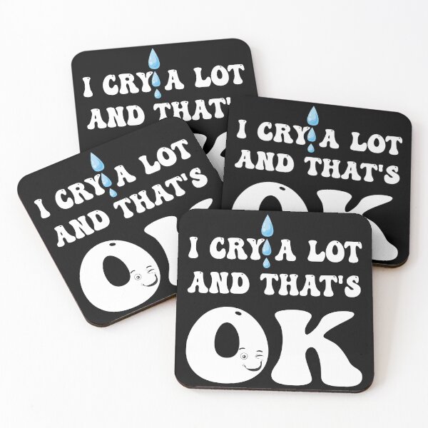 Item preview, I cry a lot and that's OK designed and sold by Mannoucha ⭐⭐⭐⭐⭐ ( 1,978 reviews ).