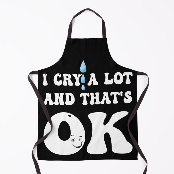 Item preview, I cry a lot and that's OK designed and sold by Mannoucha ⭐⭐⭐⭐⭐ ( 1,978 reviews ).