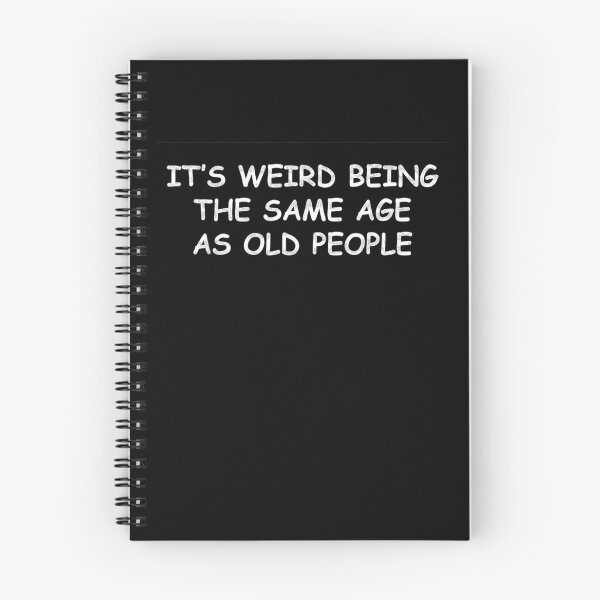 Item preview, It's Weird Being The Same Age As Old People Retro Sarcastic designed and sold by Redstorart.