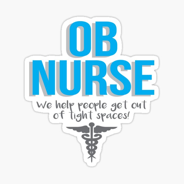 Ob Nurse Gifts & Merchandise | Redbubble