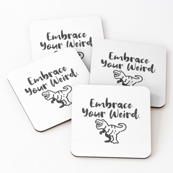 Item preview, Embrace Your Weird - Positive Saying - Funny Quote For Weirdos designed and sold by AlanPhotoArt.