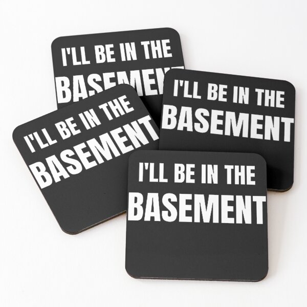 Item preview, I'LL BE IN THE BASEMENT designed and sold by mystylecorner.