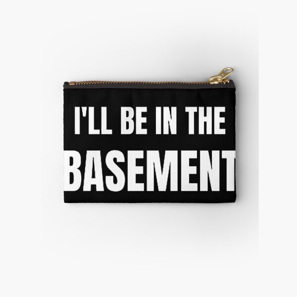 Item preview, I'LL BE IN THE BASEMENT designed and sold by mystylecorner.