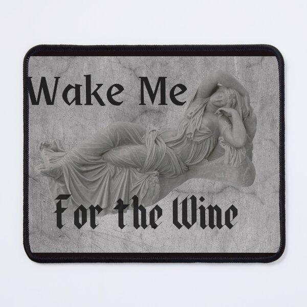 Item preview, Wake me for the Wine designed and sold by MarkBaret1.