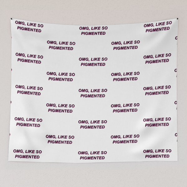 Item preview, Omg, like so pigmented designed and sold by Ally Gracie.