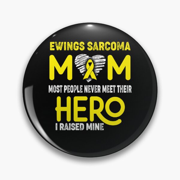 Item preview, Ewings Sarcoma MOM Most People Never Meet Their HERO I Raised Mine designed and sold by Tifrop.