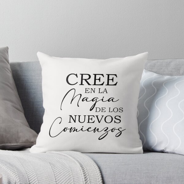 Cree en la magia de los nuevos comienzos, Spanish Quote Throw Pillow