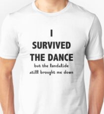 I Survived The Dance Unisex T-Shirt