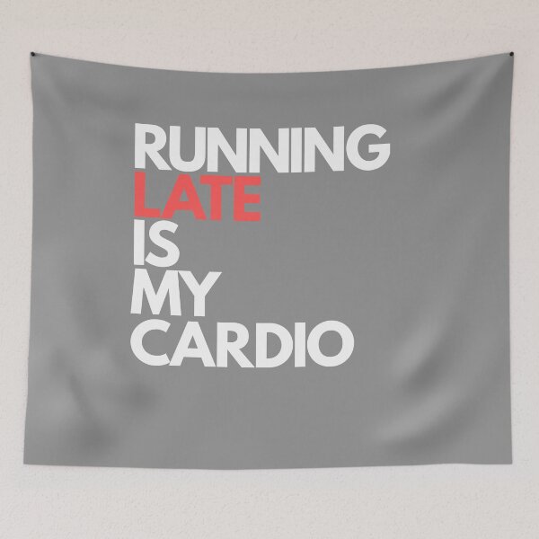 Item preview, Running Late is My Cardio designed and sold by Essenti4lgoods.