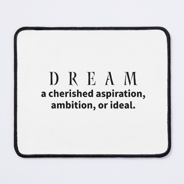 Item preview, Dream | The definition of dream | Power of dream | Importance of dream | Aspiration | Ambition | Ideal | Cherished | K367 | designed and sold by K367.