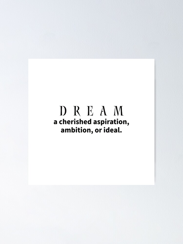 "Dream The definition of dream Power of dream Importance of dream Aspiration Ambition