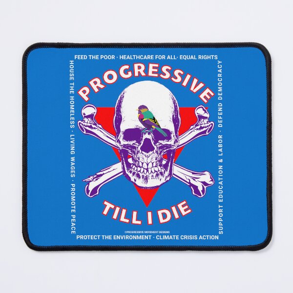 Artikelvorschau, PMD00184 Progressive Movement Designs Skull Progressive Till I Die auf Blau mit regenbogenfarbenem Vogel für Progressive entworfen und verkauft von ProgressiveLeft.