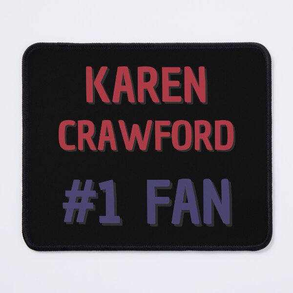 Item preview, Karen Crawford - #1 Fan designed and sold by Rybariuns.