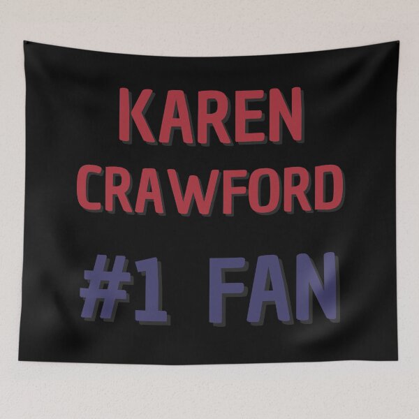 Item preview, Karen Crawford - #1 Fan designed and sold by Rybariuns.
