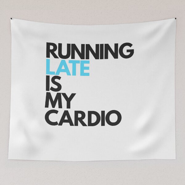Item preview, Running Late is My Cardio designed and sold by Essenti4lgoods.