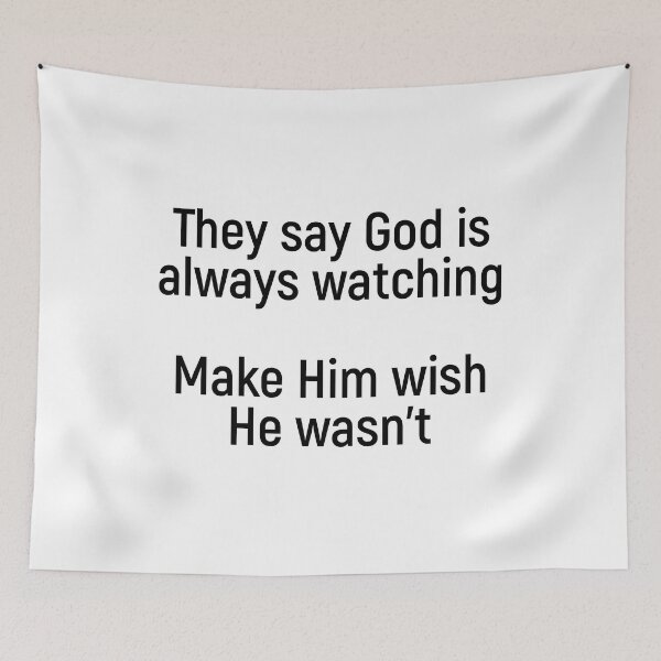 Item preview, They say God is always watching. Make Him wish He wasn’t designed and sold by Joshy-B.