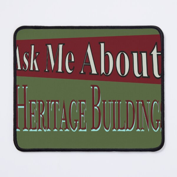 Item preview, Ask Me About Heritage Buildings Text - Heritage Protection designed and sold by jolabrese.