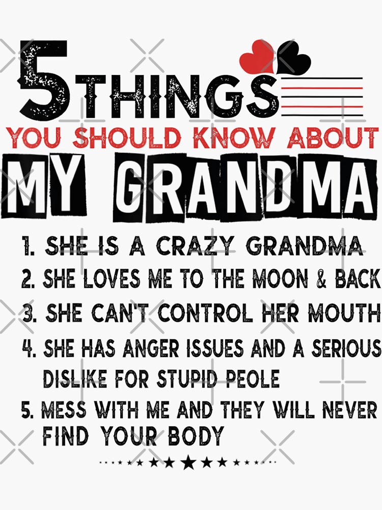 5 Things You Should Know About My Grandma Mom Ts Sticker For Sale By Sanfox55 Redbubble 7169