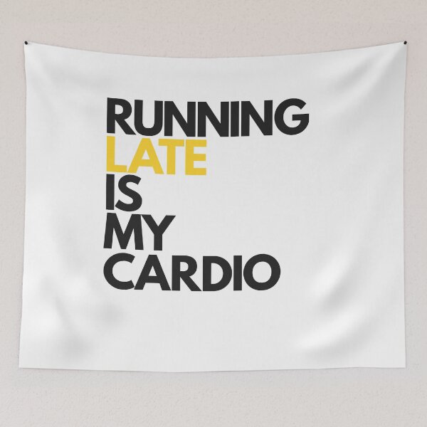 Item preview, Running Late is My Cardio designed and sold by Essenti4lgoods.
