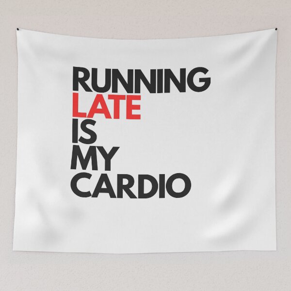 Item preview, Running Late is My Cardio designed and sold by Essenti4lgoods.
