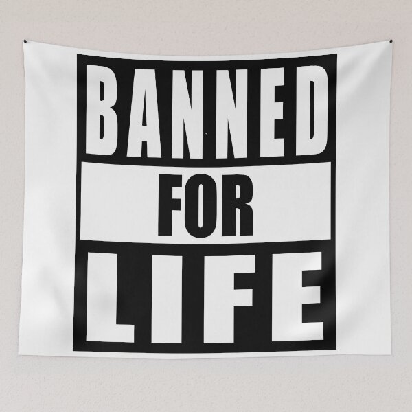 Item preview, BANNED FOR LIFE! designed and sold by TaraGbear.